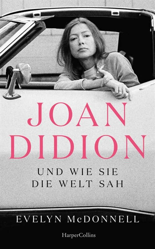 Joan Didion und wie sie die Welt sah (Hardcover)