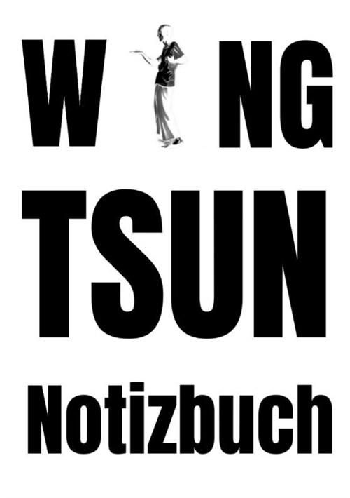 Wing Tsun Notizbuch (Paperback)