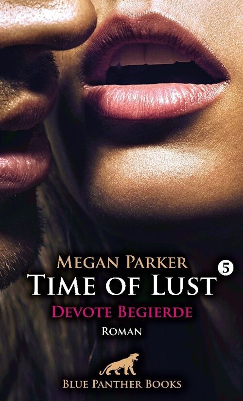Time of Lust | Band 5 | Devote Begierde | Roman (Paperback)