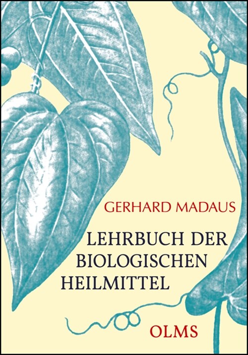 Lehrbuch der biologischen Heilmittel (Hardcover)