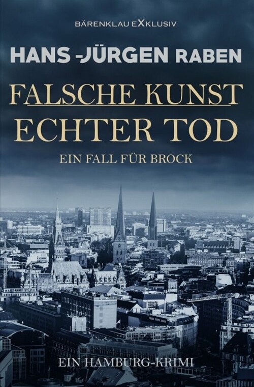 Falsche Kunst - Echter Tod - Ein Fall fur Brock: Ein Hamburg-Krimi (Paperback)