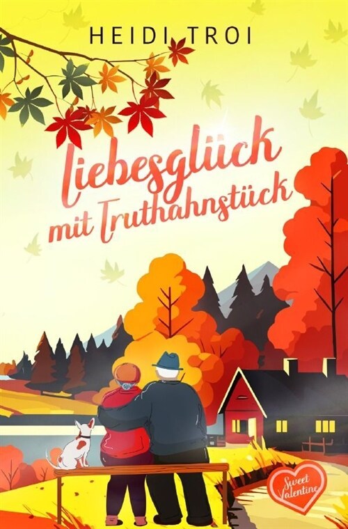 Liebesgluck mit Truthahnstuck - Sweet Valentine (Prequel) (Paperback)