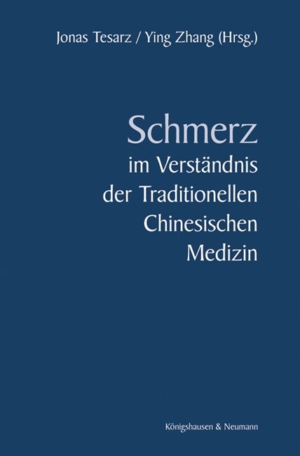 Schmerz im Verstandnis der Traditionellen Chinesischen Medizin (Paperback)