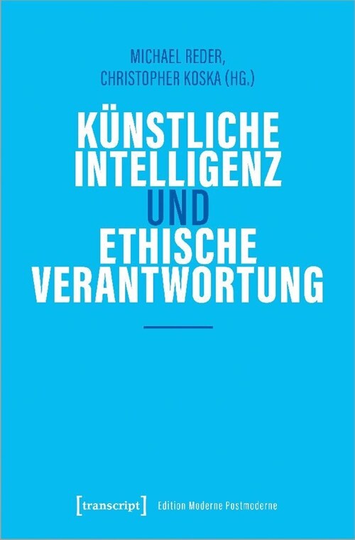 Kunstliche Intelligenz und ethische Verantwortung (Paperback)