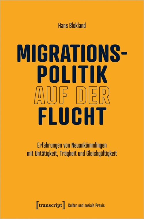 Migrationspolitik auf der Flucht (Paperback)