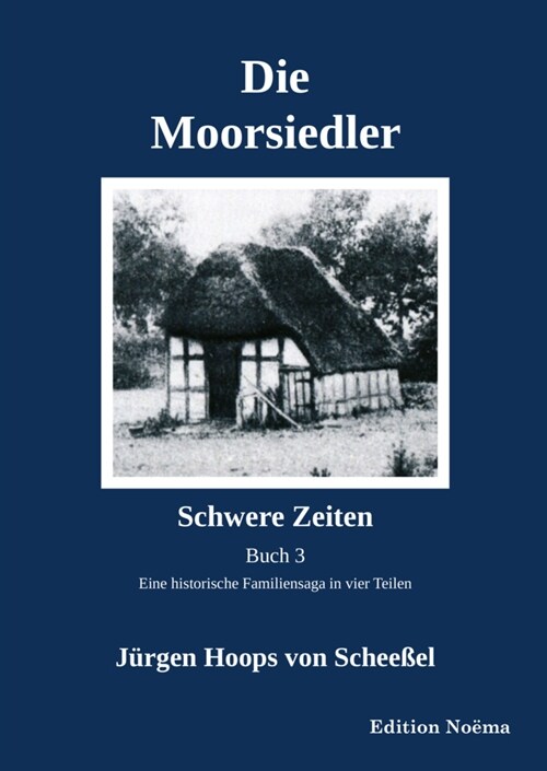 Die Moorsiedler Buch 3: Schwere Zeiten (Paperback)