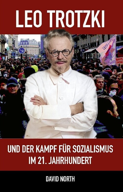 Leo Trotzki und der Kampf fur Sozialismus im 21. Jahrhundert (Paperback)