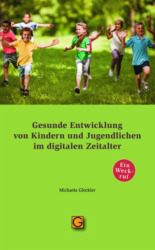Gesunde Entwicklung von Kindern und Jugendlichen im digitalen Zeitalter (Paperback)