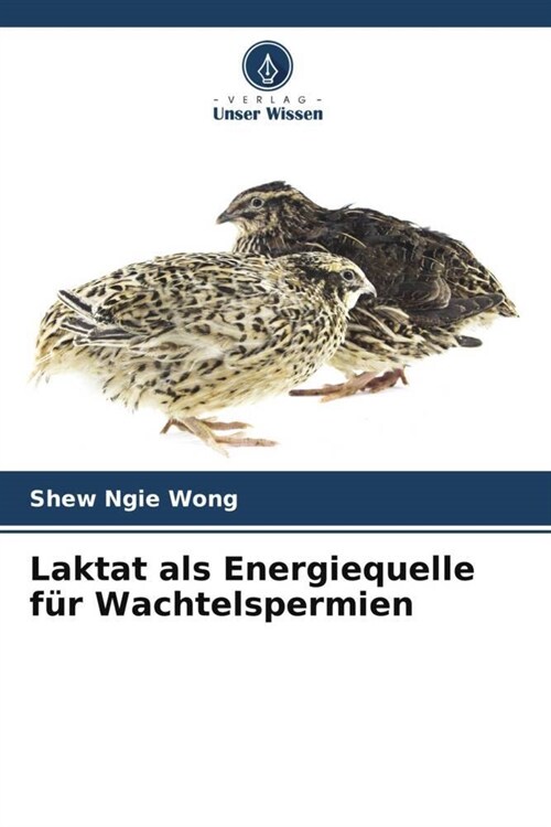 Laktat als Energiequelle fur Wachtelspermien (Paperback)