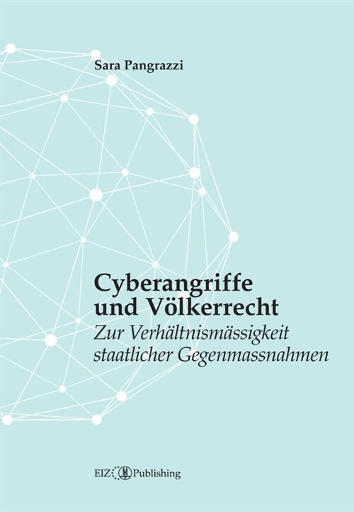 Cyberangriffe und V?kerrecht: Zur Verh?tnism?sigkeit staatlicher Gegenmassnahmen (Hardcover)