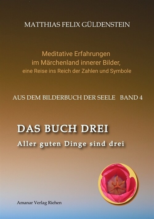 DAS BUCH DREI; Dreiteilung allgemein; Seelenmodelle der Psychologie, Grimm-Marchen von der Kristallkugel; Tierkreiszeichen Krebs und Steinbock; (Paperback)