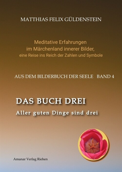 DAS BUCH DREI; Dreiteilung allgemein; Seelenmodelle der Psychologie, Grimm-Marchen von der Kristallkugel; Tierkreiszeichen Krebs und Steinbock; (Hardcover)