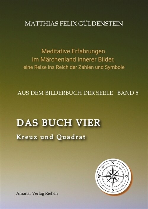 DAS BUCH VIER; Bedeutung der Himmelsrichtungen; Vier Elemente - vier Farben im Kartenspiel; Das Tetragrammaton Iod-He-Wav-He; Daleth = 4 und Ture; (Hardcover)