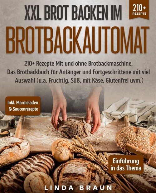 XXL Brot backen im Brotbackautomat (Paperback)