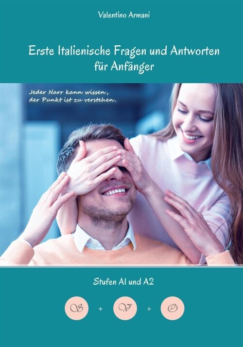 Erlerne Erste Italienische Fragen und Antworten fur Anfanger (Paperback)