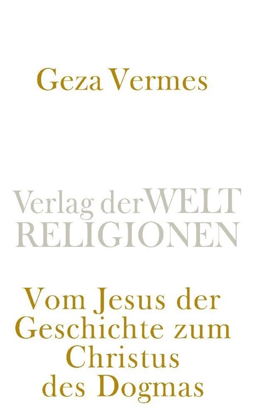 Vom Jesus der Geschichte zum Christus des Dogmas (Paperback)