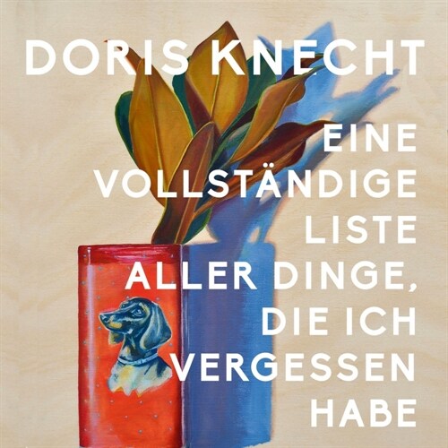 Eine vollstandige Liste aller Dinge, die ich vergessen habe, Audio-CD, MP3 (CD-Audio)