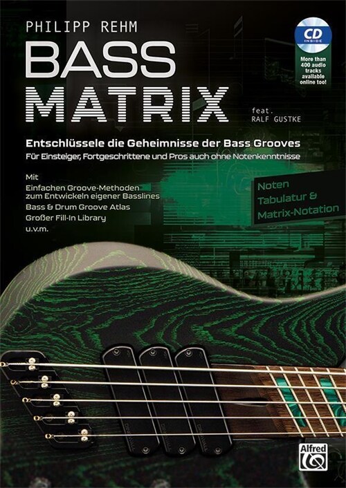 Bass Matrix: Entschl?sele Die Geheimnisse Der Bass Grooves! F? Einsteiger, Fortgeschrittene Und Pros Auch Ohne Notenkenntnisse, Book, MP3 CD & Onlin (Paperback)