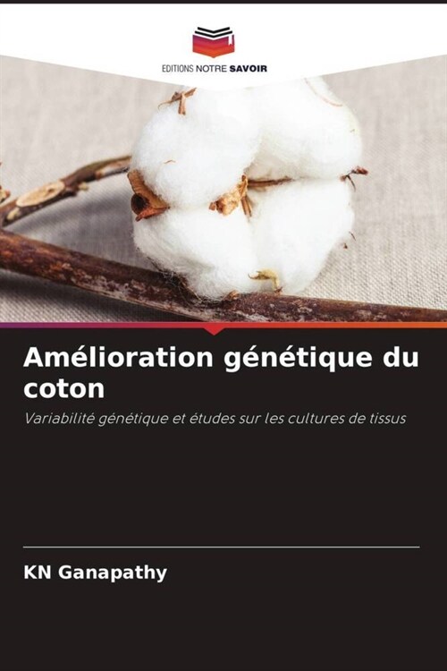 Amelioration genetique du coton (Paperback)