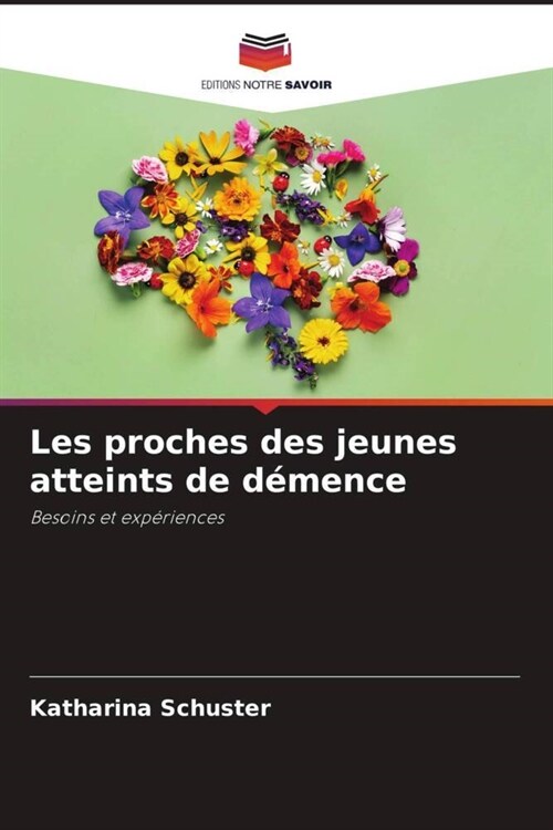 Les proches des jeunes atteints de demence (Paperback)