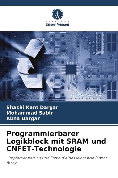 Programmierbarer Logikblock mit SRAM und CNFET-Technologie (Paperback)