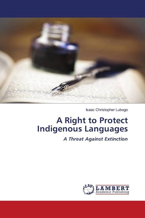 A Right to Protect Indigenous Languages (Paperback)