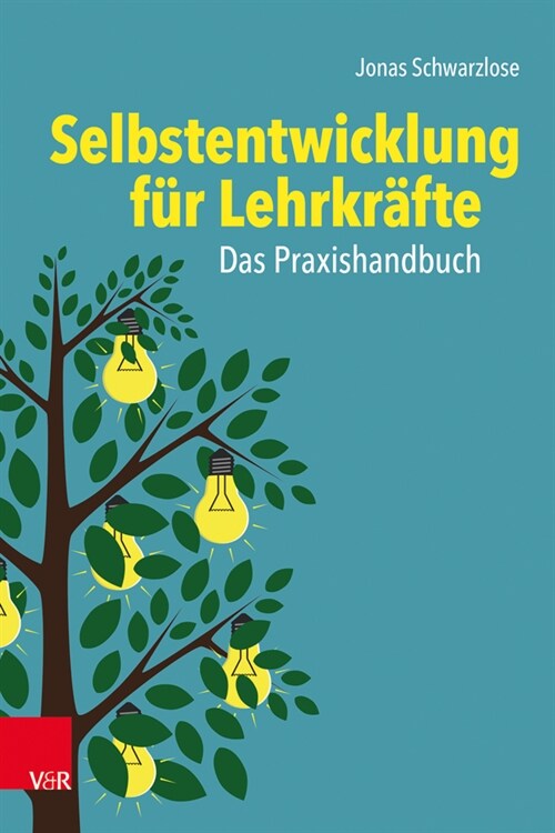 Selbstentwicklung fur Lehrkrafte: Das Praxishandbuch (Paperback)