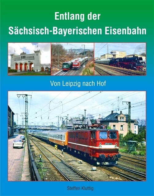 Entlang der Sachsisch-Bayerischen Eisenbahn (Hardcover)