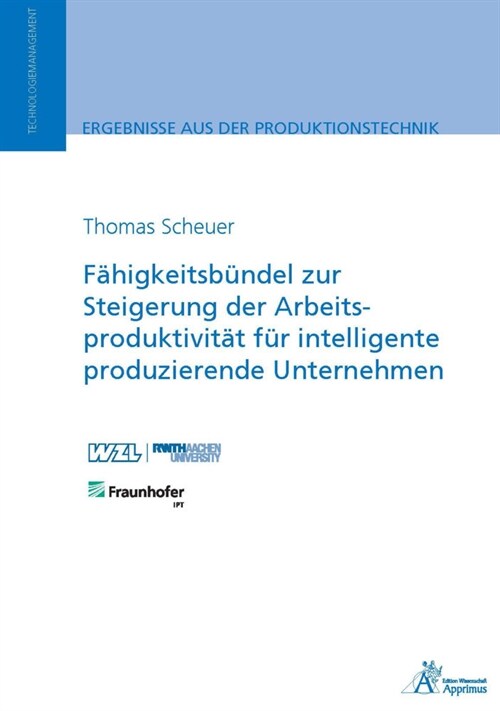 Fahigkeitsbundel zur Steigerung der Arbeitsproduktivitat fur intelligente produzierende Unternehmen (Paperback)