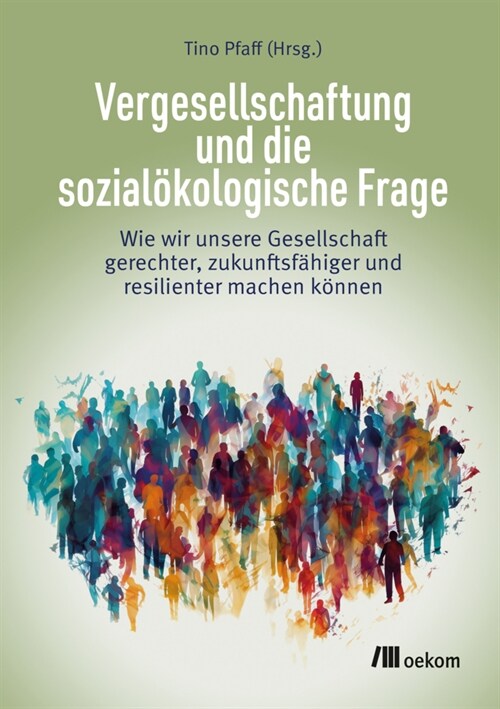 Vergesellschaftung und die sozialokologische Frage (Paperback)