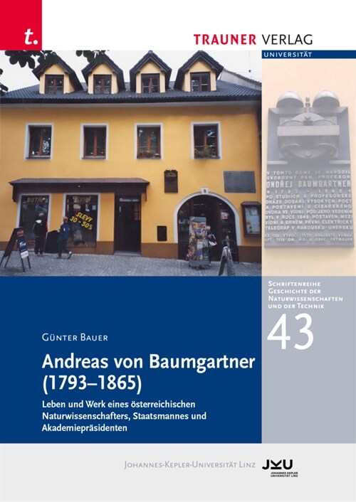 Andreas von Baumgartner (1793-1865), Schriftenreihe Geschichte der Naturwissenschaften und der Technik, Bd. 43 (Book)