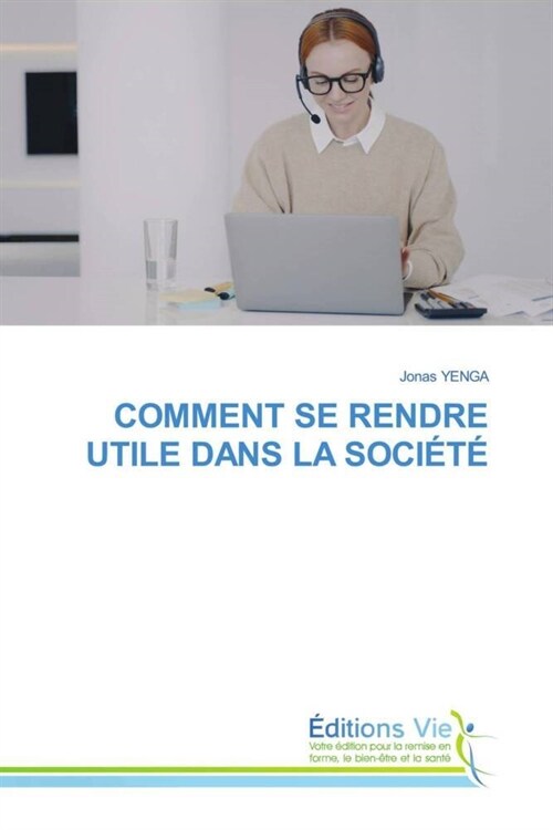 COMMENT SE RENDRE UTILE DANS LA SOCIETE (Paperback)