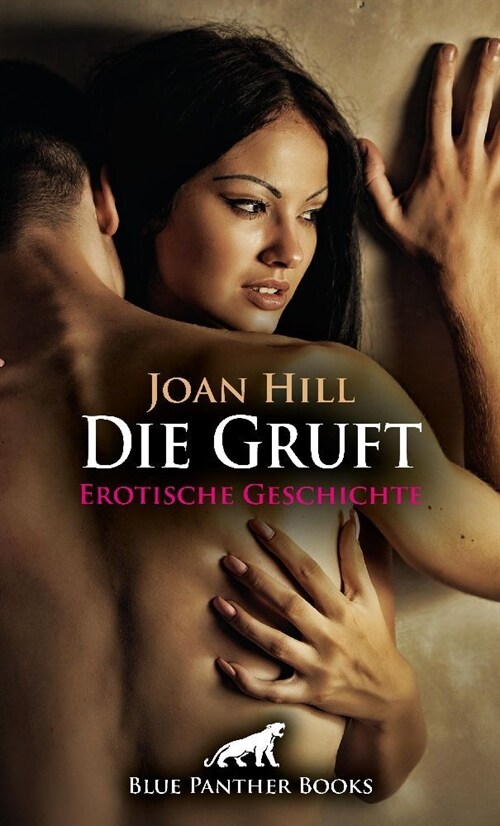 Die Gruft | Erotische Geschichte + 3 weitere Geschichten (Paperback)