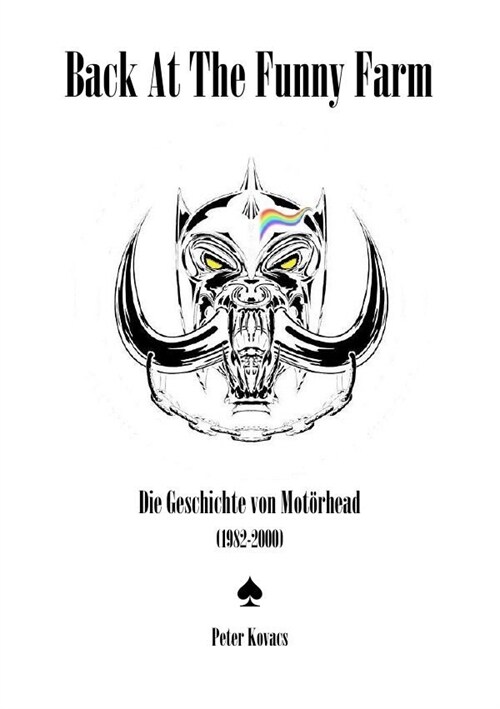 Back At The Funny Farm. Die Geschichte von Motorhead (1982-2000) (Paperback)