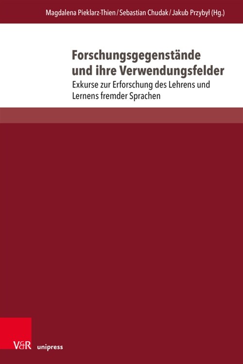 Forschungsgegenstande Und Ihre Verwendungsfelder: Exkurse Zur Erforschung Des Lehrens Und Lernens Fremder Sprachen (Paperback)