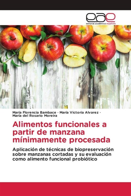 Alimentos funcionales a partir de manzana minimamente procesada (Paperback)