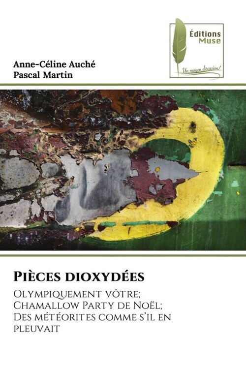 Pieces dioxydees (Paperback)
