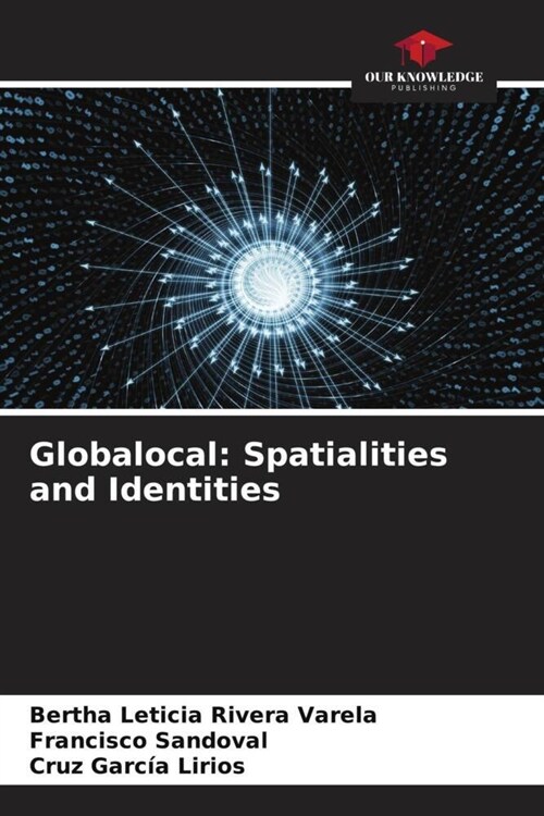 Globalocal: Spatialities and Identities (Paperback)