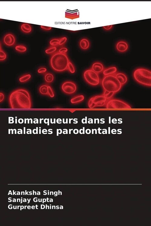 Biomarqueurs dans les maladies parodontales (Paperback)