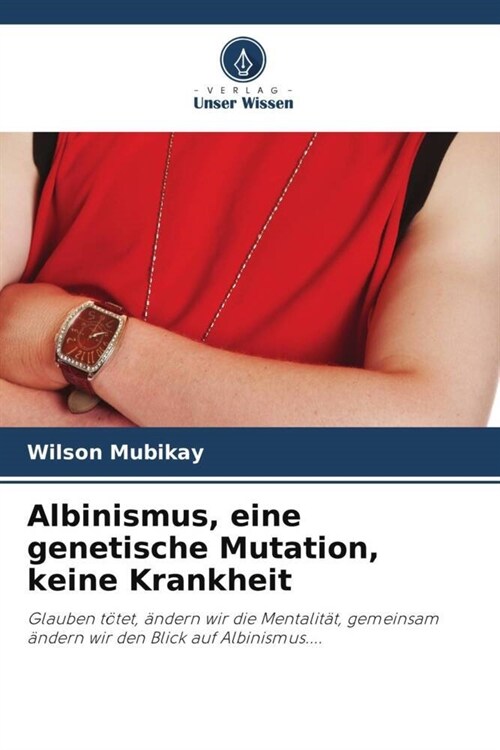 Albinismus, eine genetische Mutation, keine Krankheit (Paperback)