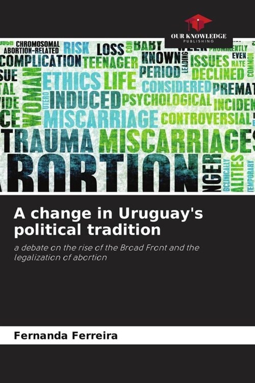 A change in Uruguays political tradition (Paperback)