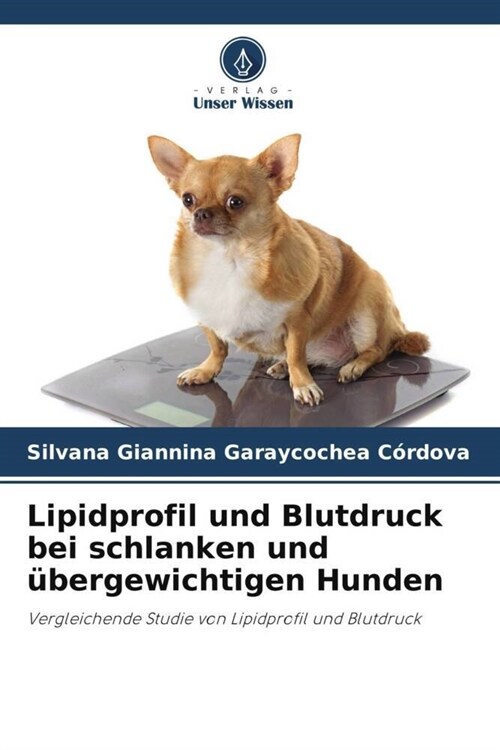 Lipidprofil und Blutdruck bei schlanken und ubergewichtigen Hunden (Paperback)