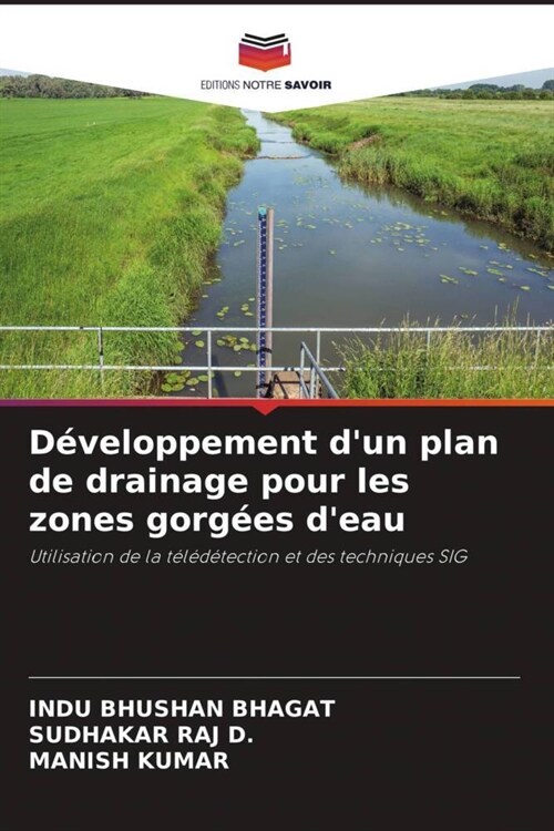 Developpement dun plan de drainage pour les zones gorgees deau (Paperback)