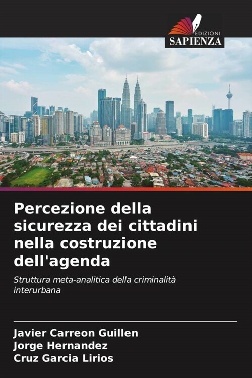 Percezione della sicurezza dei cittadini nella costruzione dellagenda (Paperback)