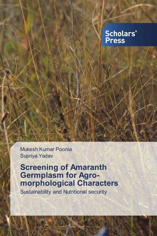 Screening of Amaranth Germplasm for Agro-morphological Characters (Paperback)