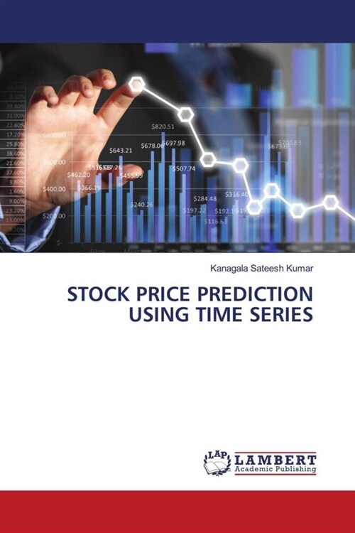STOCK PRICE PREDICTION USING TIME SERIES (Paperback)
