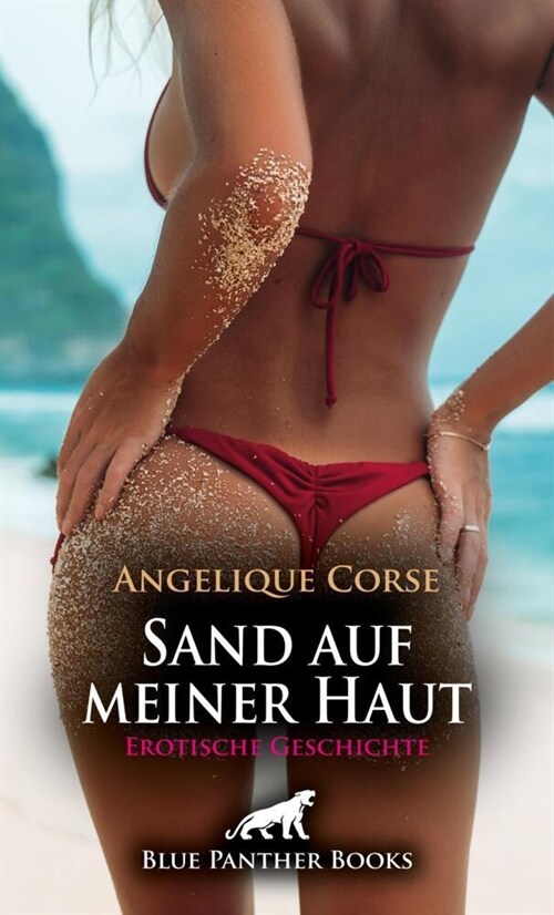 Sand auf meiner Haut | Erotische Geschichte + 2 weitere Geschichten (Paperback)