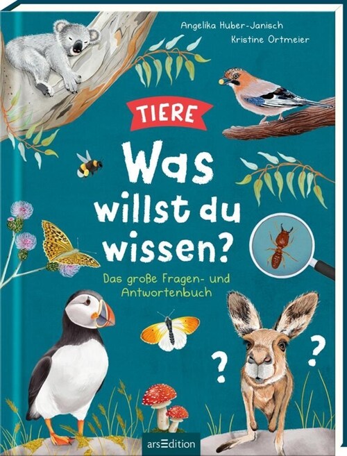 Was willst du wissen Das große Fragen- und Antwortenbuch - Tiere (Hardcover)