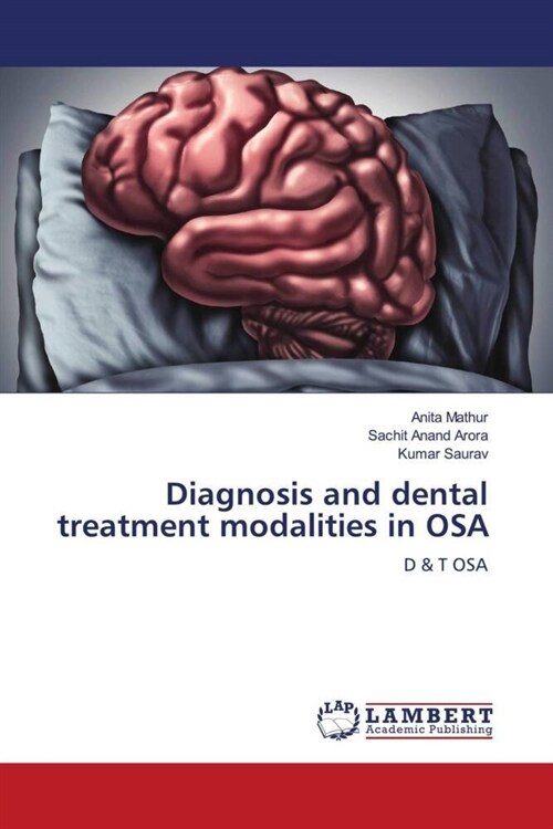 Diagnosis and dental treatment modalities in OSA (Paperback)