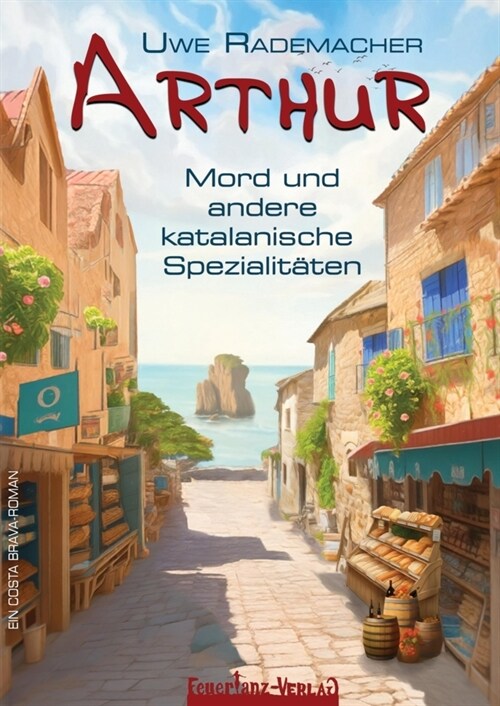 ARTHUR - Mord und andere katalanische Spezialitaten (Hardcover)